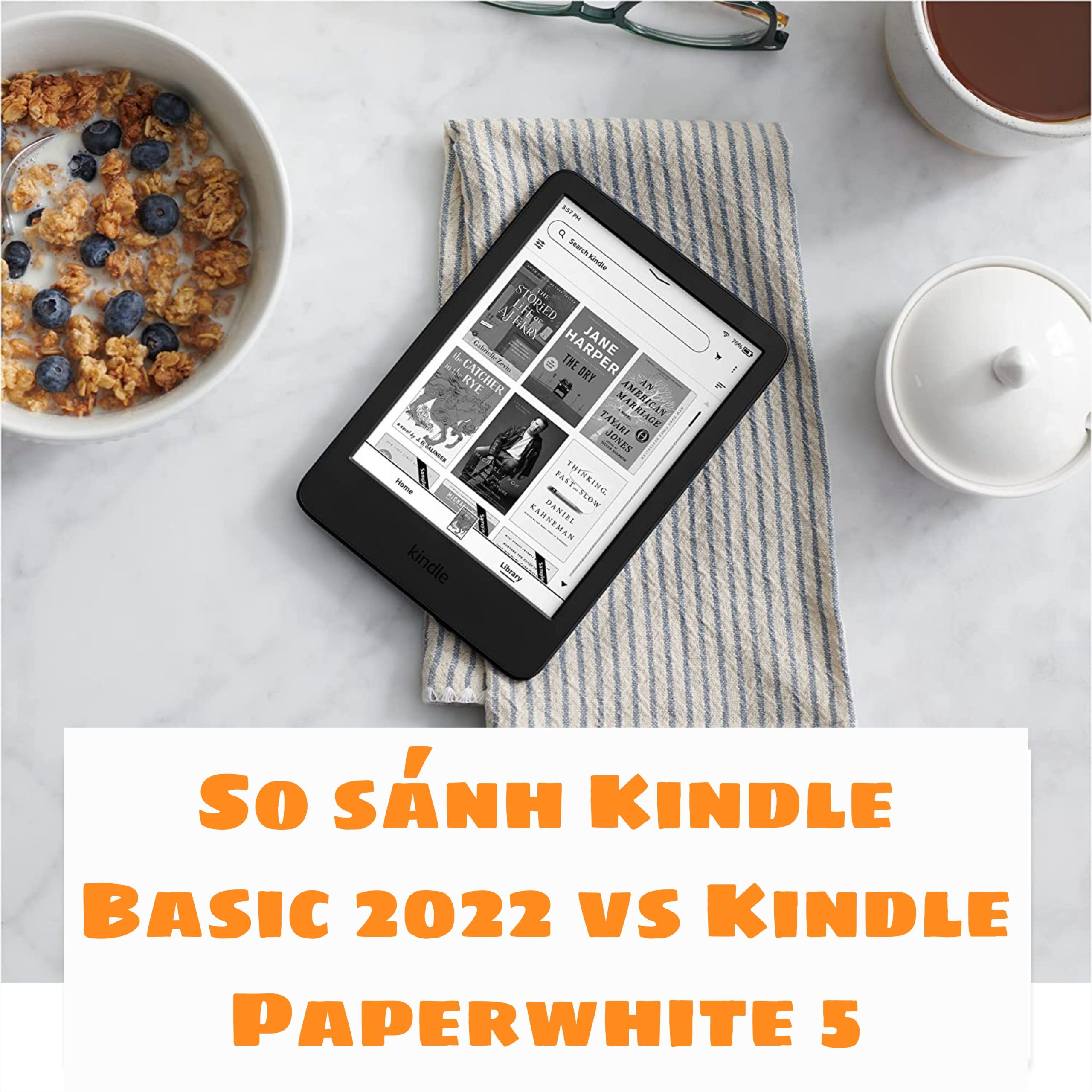So sánh Kindle Basic 2022 vs Kindle Paperwhite 5